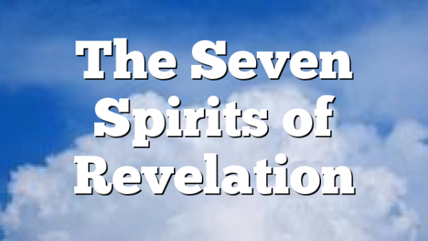 The Seven Spirits of Revelation 